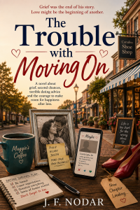 THE TROUBLE WITH MOVING ON